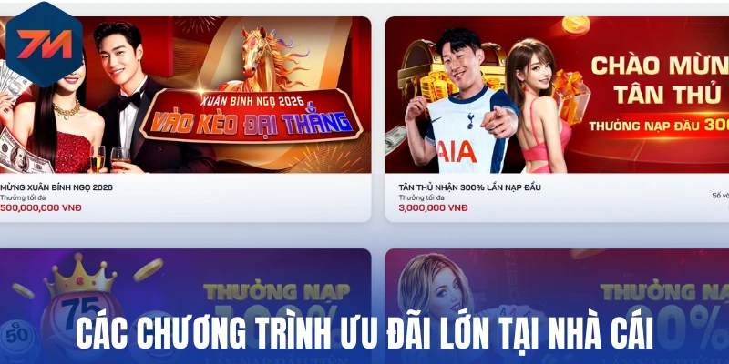 Các chương trình ưu đãi lớn tại nhà cái
