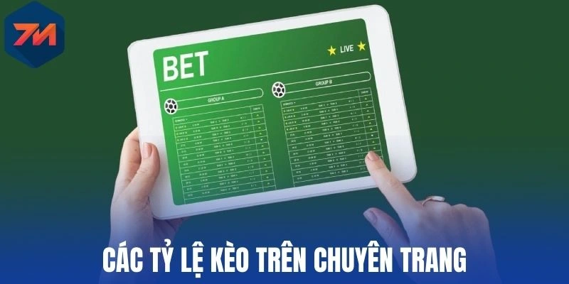 Các tỷ lệ kèo trên chuyên trang