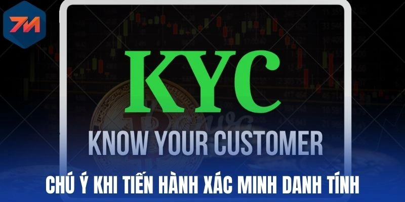 Chú ý khi tiến hành xác minh danh tính