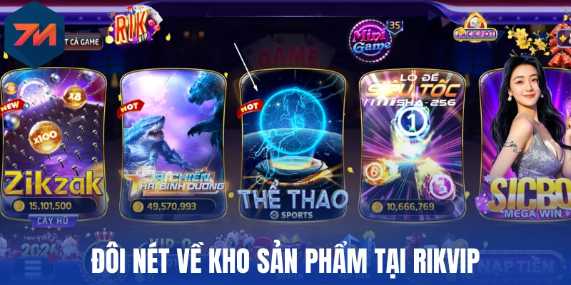 Đôi nét về kho sản phẩm tại Rikvip