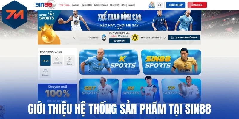 Giới thiệu hệ thống sản phẩm tại Sin88