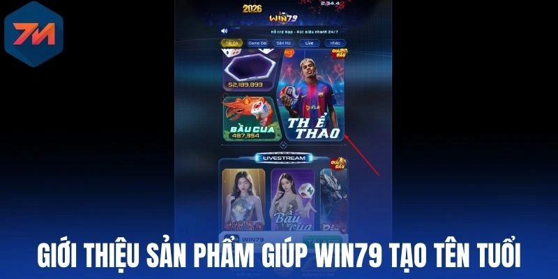 Giới thiệu sản phẩm giúp Win79 tạo tên tuổi