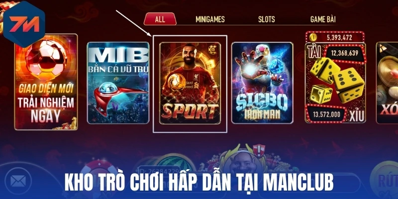Kho trò chơi hấp dẫn tại Manclub