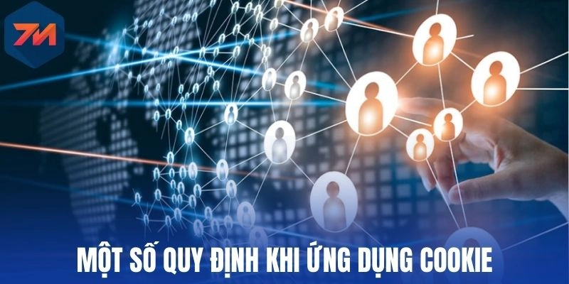 Một số quy định khi ứng dụng Cookie