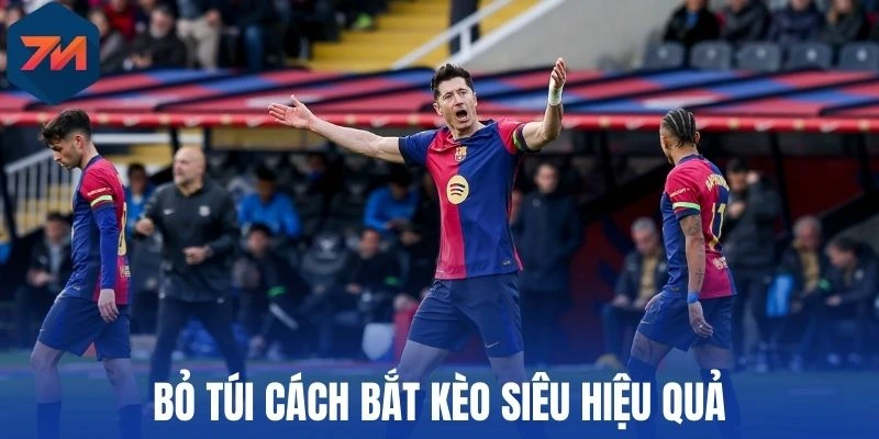 Kèo Tỷ Số - Thủ Thuật Chọn Kèo Thơm Đặt Thắng Cược Cực Nhanh 3 Bỏ túi cách bắt kèo siêu hiệu quả