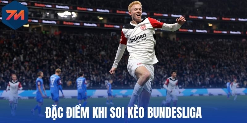 Đặc điểm khi soi kèo Bundesliga