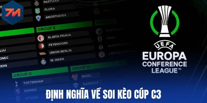 Soi Kèo Cúp C3 - Cách Đọc Và Dự Đoán Chuẩn Xác Nhất 1 Định nghĩa về soi kèo Cúp C3