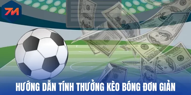 Kèo Thắng Cách Biệt - Cách Đọc Và Kinh Nghiệm Chơi Kèo Chuẩn 2 Hướng dẫn tính thưởng kèo đấu đơn giản