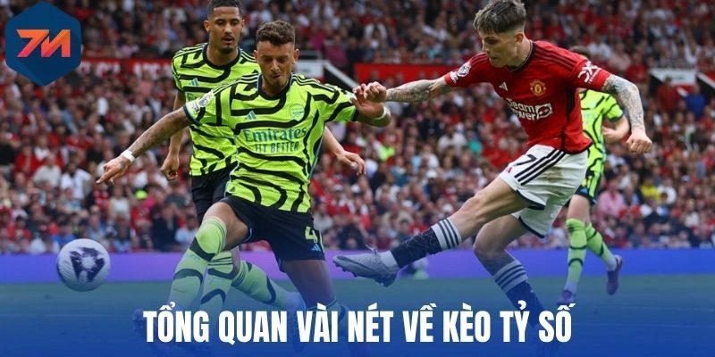 Kèo Tỷ Số - Thủ Thuật Chọn Kèo Thơm Đặt Thắng Cược Cực Nhanh 1 Tổng quan vài nét về kèo tỷ số